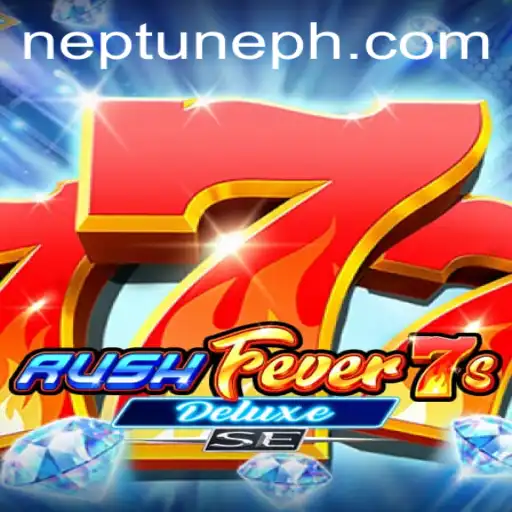 Unveiling RushFever7sDeluxeSE: A Thrilling Dive into Neptune Play's Gaming Odyssey